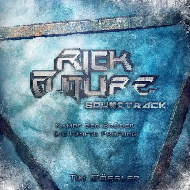 Rick Future: Kampf der Brüder/Die fünfte Prüfung (Soundtrack)