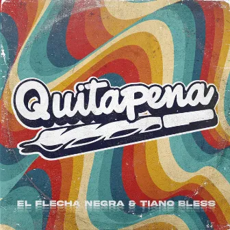 Quitapena by El Flecha Negra