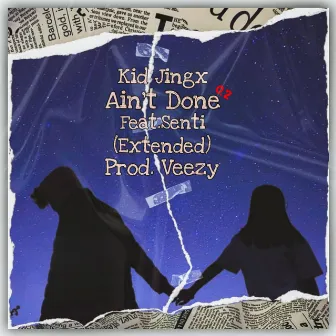 Ain't done 0.2 (Extended) by Kid Jingx