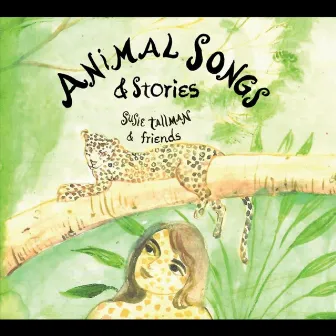 Animal Songs by Susie Tallman