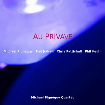 Au Privave by Michael Pignéguy