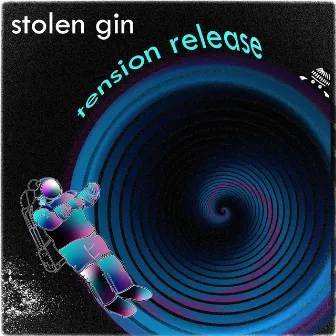 Tension Release by Stolen Gin