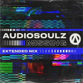 Missing (Extended Mix) by Audiosoulz