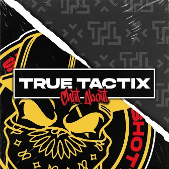 Chat About by True Tactix