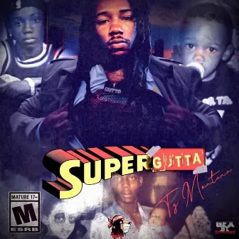 Super Gutta by TG Montana