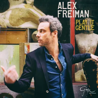 Play It Gentle by Alex Freiman