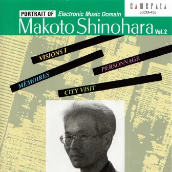 Portrait of Makoto Shinohara, Vol. 2 (Four Channel Electronic Tape Music) by Makoto Shinohara