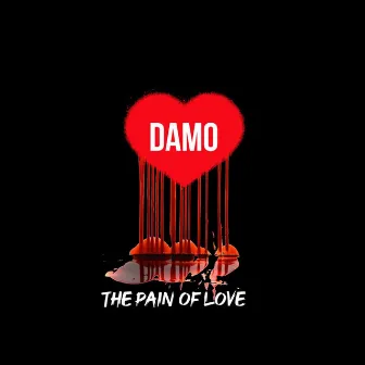 The Pain of Love by Damo