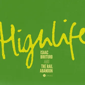 Highlife by Isaac Birituro & The Rail Abandon