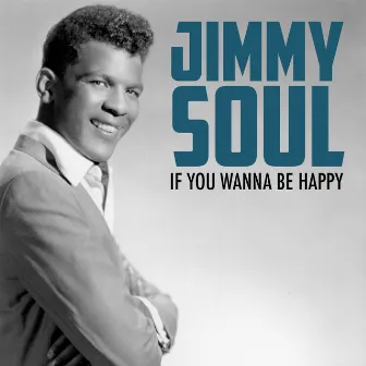 If You Wanna Be Happy by Jimmy Soul