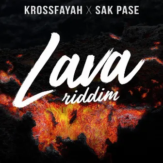 Lava Riddim by SAK PASE