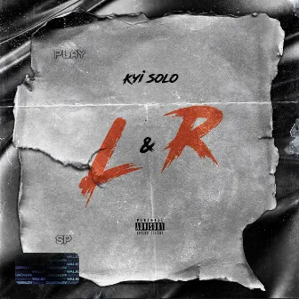 L&R by Kyi Solo