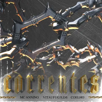 Correntes by MC ANNINO