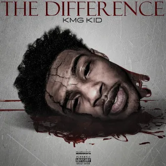 The Difference by Kmg Kid