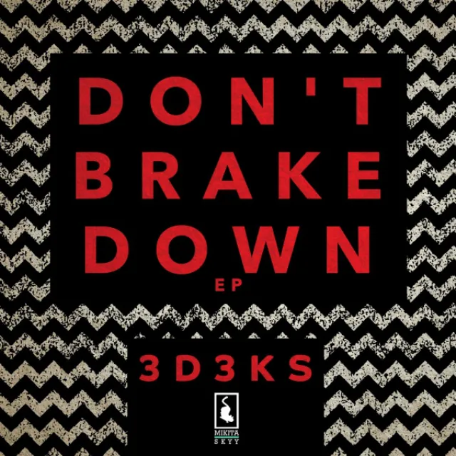 Don't Brake Down