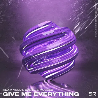 Give Me Everything by Adam Veldt