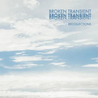 Recollections by Broken Transient