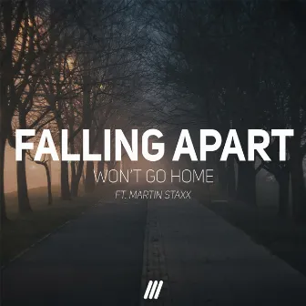 Won't Go Home by Falling Apart