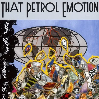 End Of The Millenium Psychosis Blues by That Petrol Emotion