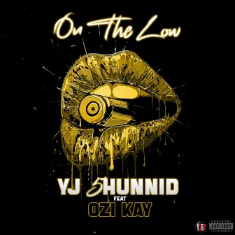 On the Low by YJ 5Hunnid