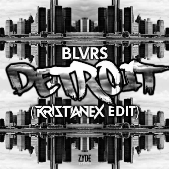 Detroit (Kristianex Edit) by BLVRS