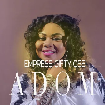 Adom by Gifty Osei