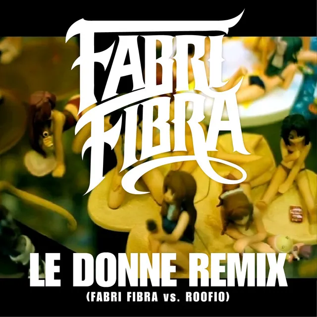 Le Donne Remix - Fabri Fibra Vs Roofio