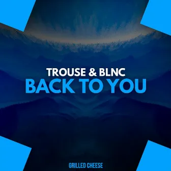 Back to You by BLNC