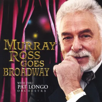 Murray Ross Goes Broadway by Murray Ross