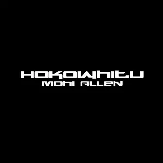 Hokowhitu by Mohi Allen