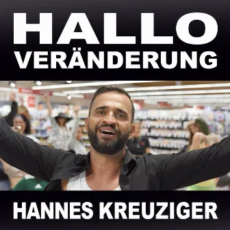 Hallo Veränderung by Hannes Kreuziger