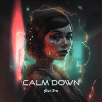 Calm Down (Instrumental) by Gwen Rose