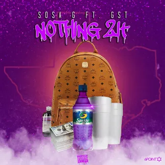 Nothing 2 It (feat. GST) by Sosa G