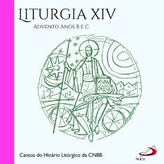 Liturgia, Vol.14 (Advento Anos B e C) by Cantos do Hinário Litúrgico da CNBB