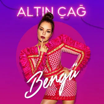 Altın Çağ by Bengü