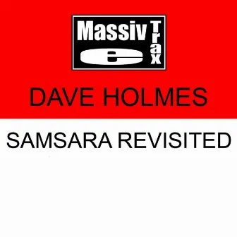 Samsara Revisited by Dave Holmes