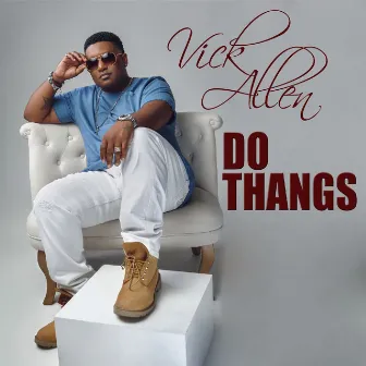 Do Thangs by Vick Allen