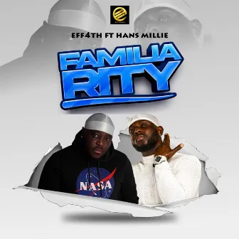 FAMILIARITY by EFF4TH