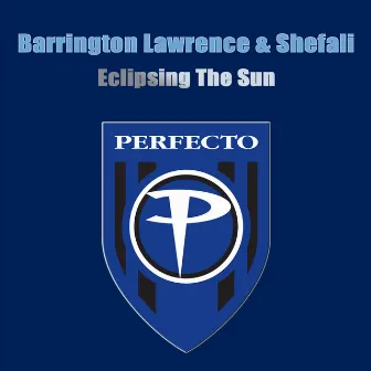 Eclipsing The Sun by Barrington Lawrence