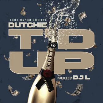 T'd UP by Dutchie