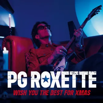 Wish You The Best For Xmas by PG Roxette