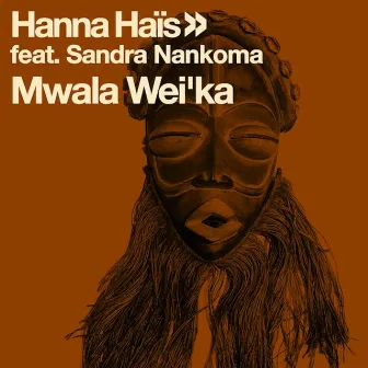 Mwala Wei'ka, Pt. 1 by Hanna Haïs