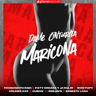 Dame Cinturita Maricona (Prod. by Roberto Ferrante, Ernesto Losa) by Wow Popy