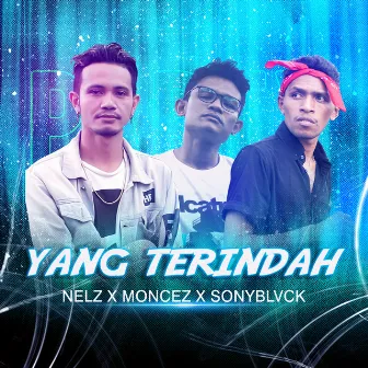 YANG TERINDAH by NELZ SRC