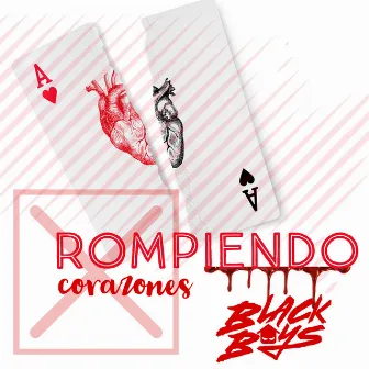 Rompiendo Corazones by Los Black Boys