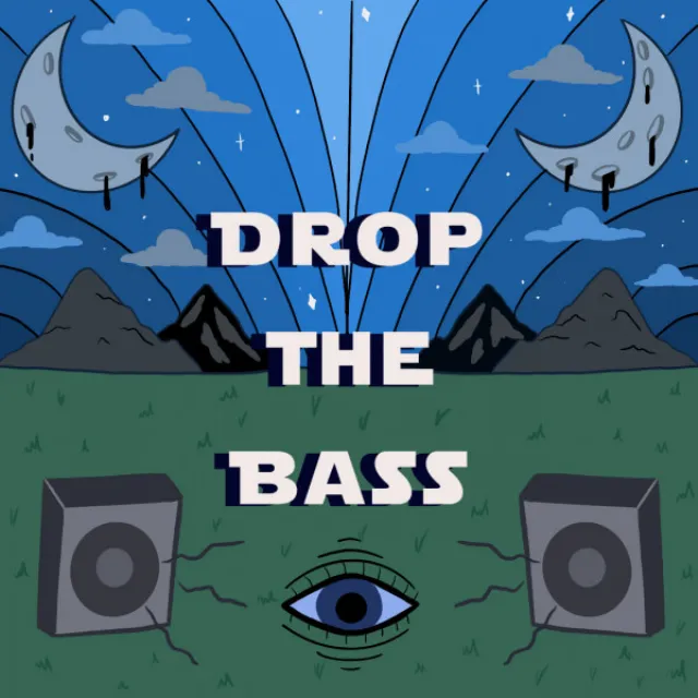 Drop the Bass