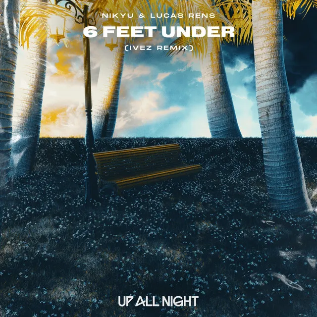 6 Feet Under (Ivez Remix)