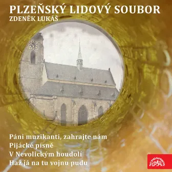 Páni muzikanti, zahrajte nám, Pijácké písně / V Nevolickým houdolí, Haž já na tu vojnu pudu by Zdeněk Lukáš