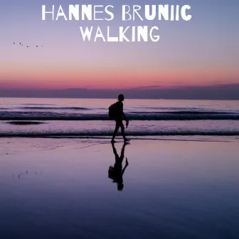 Walking by Hannes Bruniic