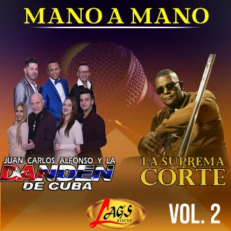 Mano a Mano, Vol. 2 by Juan Carlos Alfonso y La Dan Den de Cuba